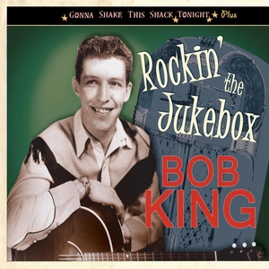 Обложка для Bob King - Rockin' the Jukebox