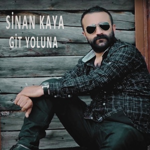 Обложка для Sinan Kaya - Git Yoluna