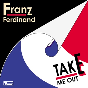 Обложка для Franz Ferdinand - Take Me Out