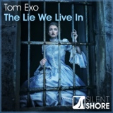 Обложка для Tom Exo - The Lie We Live In