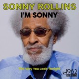 Обложка для Sonny Rollins - I Feel a Song Coming On (feat. Clifford Brown, Max Roach, Richie Powell & George Morrow)