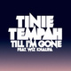 Обложка для Tinie Tempah feat. Wiz Khalifa - Till I'm Gone