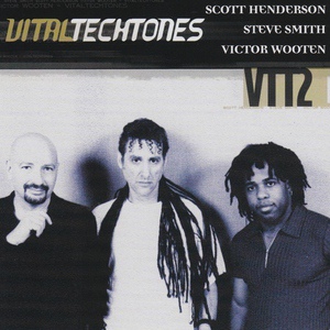 Обложка для Vital Tech Tones (Steve Smith, Scott Henderson, Victor Wooten) - Who Knew