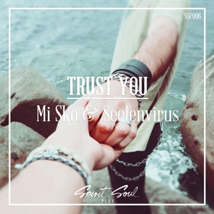 Обложка для ALIMUSIC - Mi Sko & Seelenvirus - Trust You (Extended Mix)