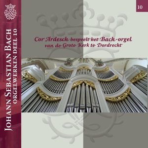 Обложка для Cor Ardesch - Machs, mit mir, Gott, nach deiner Güt, BWV 957