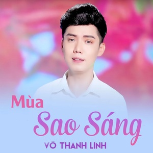 Обложка для Võ Thanh Linh - Mùa Sao Sáng