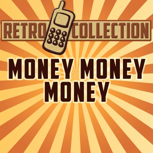 Обложка для The Retro Collection - Money Money Money (Originally Performed By ABBA)