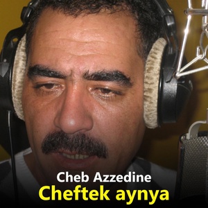 Обложка для Cheb Azzedine - Cheftek Aynya