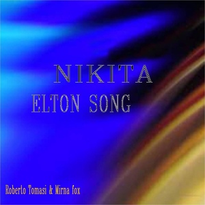 Обложка для Roberto Tomasi, Mirna Fox - Nikita / Elton Song