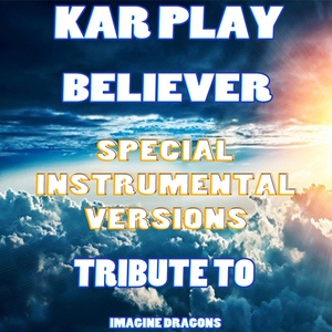 Обложка для Kar Play - Believer