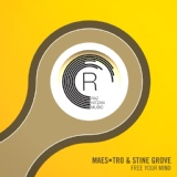 Обложка для Maes•tro & Stine Grove - Free Your Mind (Maes•tro's Uplifter Extended Mix)