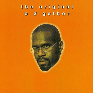 Обложка для The Original - B 2 Gether