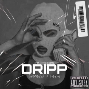 Обложка для BROWSXRD, Insxne, Erre Pichardo - Dripp