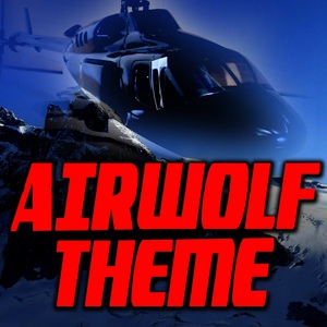 Обложка для The Theme Tune Kids - Airwolf Ringtone