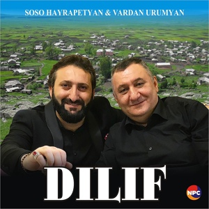 Обложка для Soso Hayrapetyan, Vardan Urumyan - Dilif