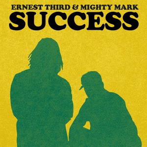 Обложка для Ernest Third, Mighty Mark - Success