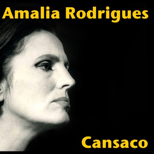 Обложка для Amália Rodrigues - Cansaço