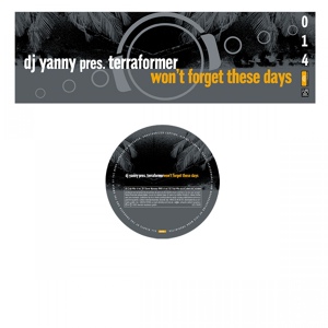 Обложка для DJ Yanny Presents Terraformer - Won't Forget These Days