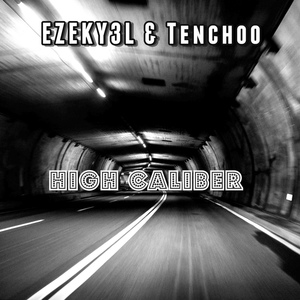Обложка для EZEKY3L, Tenchoo - High Caliber