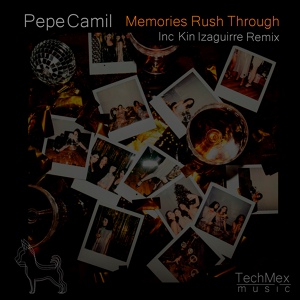 Обложка для Pepe Camil - Memories Rush Through