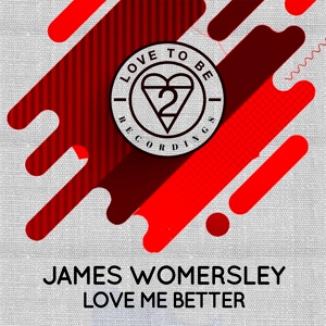 Обложка для James Womersley - Love Me Better