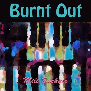 Обложка для Milt Buckner - Burnt Out