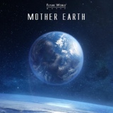 Обложка для Future World Music - Mother Earth