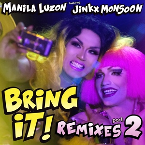 Обложка для Manila Luzon feat. Jinkx Monsoon - Bring It!