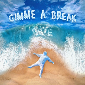 Обложка для Nave - Gimme a Break