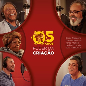 Обложка для Diogo Nogueira, Martinho Da Vila, Zeca Pagodinho, Jorge Aragão, Dona Ivone Lara - Poder da Criação