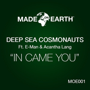 Обложка для Deep Sea Cosmonauts feat. E-Man, Acantha Lang - In Came You