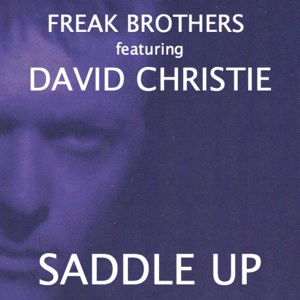 Обложка для Freak Brothers feat. David Christie - Saddle Up (Original Version)