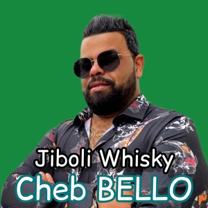 Обложка для Cheb Bello - Jiboli Whisky