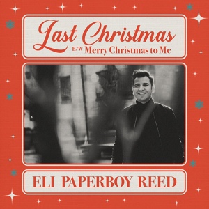 Обложка для Eli Paperboy Reed - Merry Christmas to Me