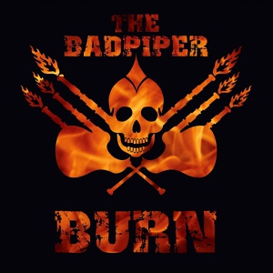 Обложка для The Badpiper [2013 - Burn] - Saints