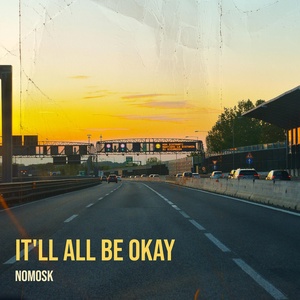 Обложка для NoMosk - It'll All Be Okay