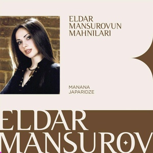 Обложка для Eldar Mansurov feat. Manana Japaridze - Əlvida