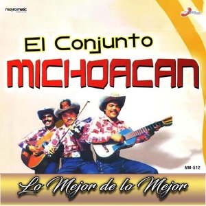 Обложка для Conjunto Michoacán - Mentiste