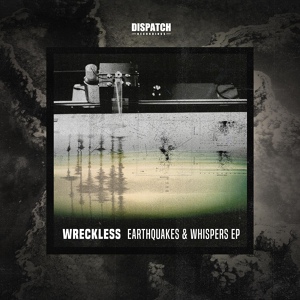 Обложка для Wreckless - Earthquakes and Whispers