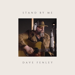 Обложка для Dave Fenley - Stand by Me