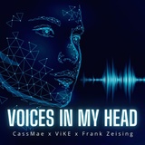 Обложка для CassMae, ViKE, Frank Zeising - Voices in My Head