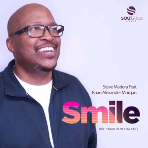 Обложка для Steve Madera feat. Brian Alexander Morgan - Smile