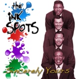 Обложка для The Ink Spots - Sincerely Yours