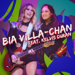 Обложка для Bia Villa-Chan feat. Kelvis Duran - Perdoa-me / Perdidos / Que Tontos