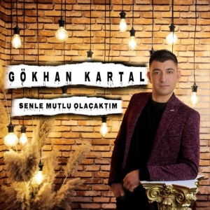 Обложка для Gökhan Kartal - Senle Mutlu Olacaktım
