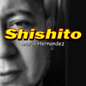 Обложка для Mario Hernandez - Shishito