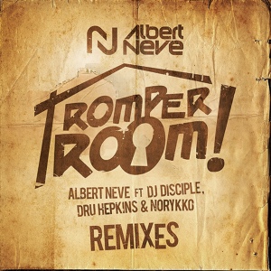 Обложка для Albert Neve feat. Norykko, Dru Hepkins, DJ Disciple - Romper Room