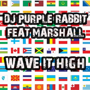 Обложка для DJ Purple Rabbit feat. Marshall - Wave It High