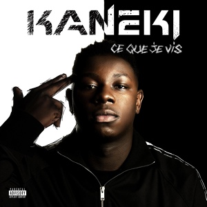 Обложка для Kaneki - Ce que je vis