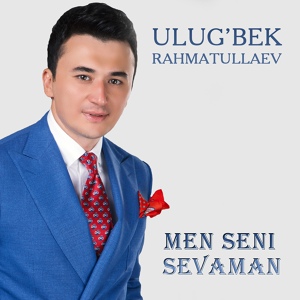 Обложка для Ulug'bek Rahmatullayev на UzBegimRU - Sevib qoldimda